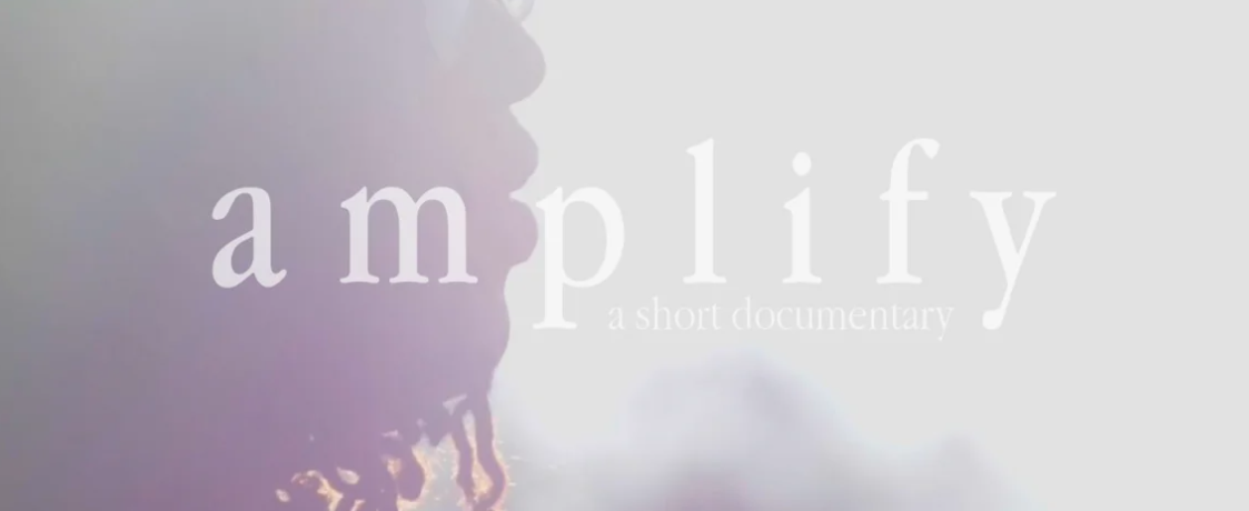 Amplify a short documentaire